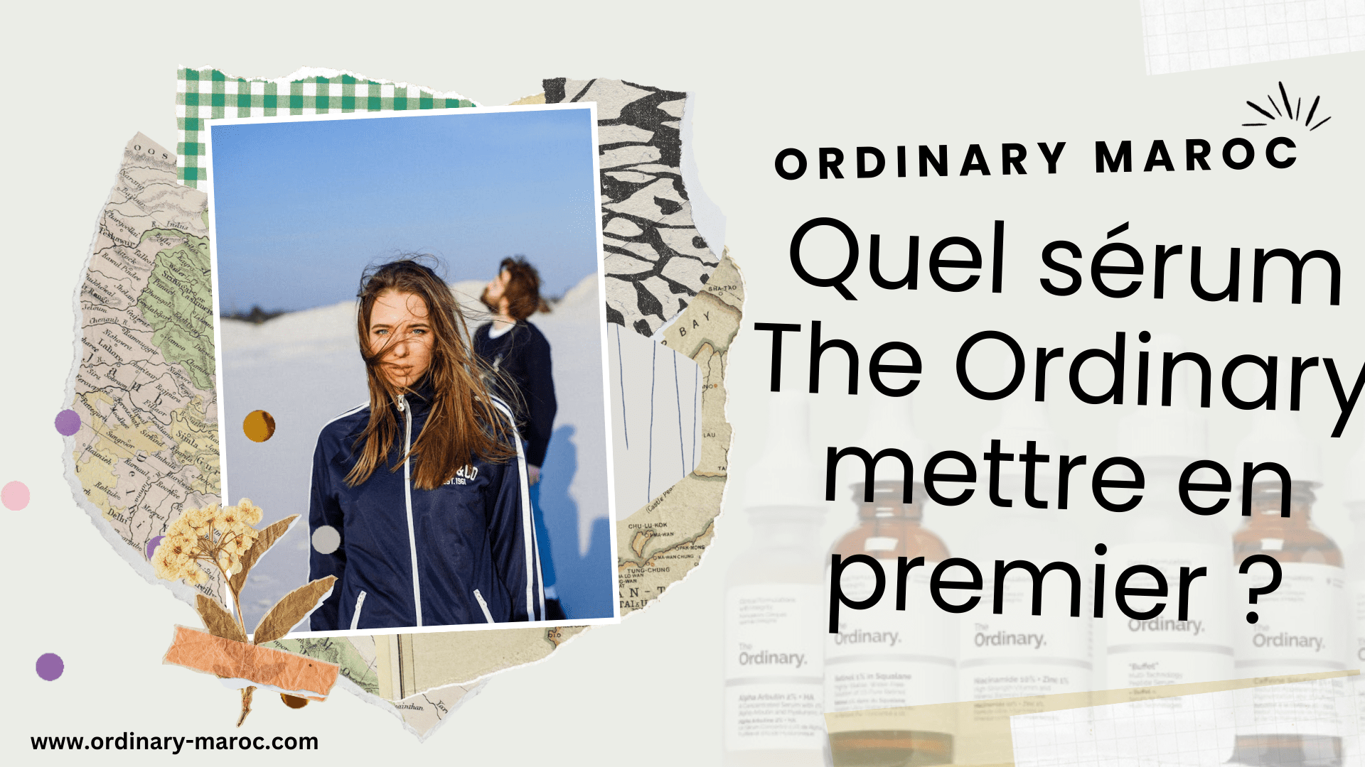 Quel sérum The Ordinary mettre en premier ?