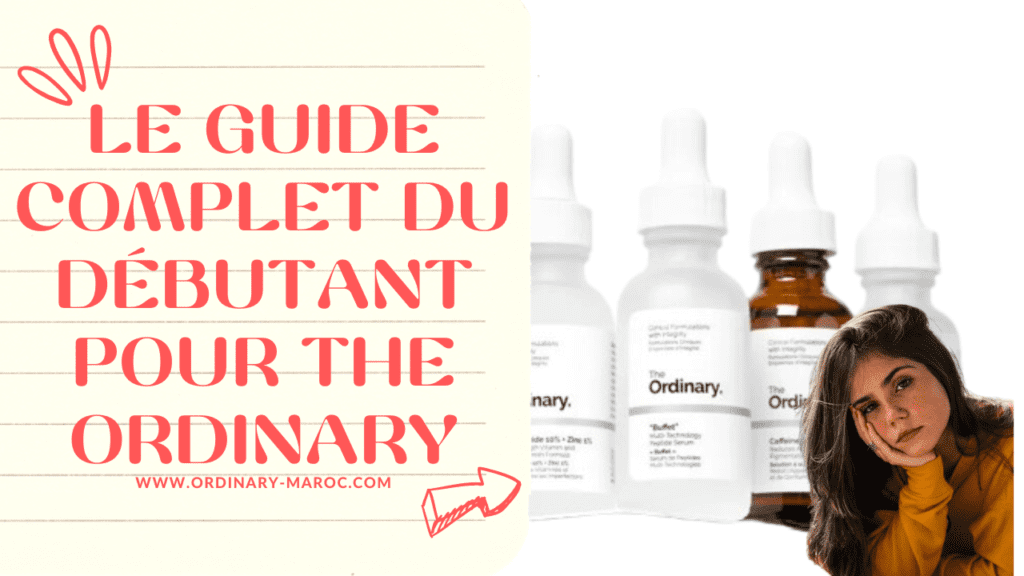 Le Guide Complet du Débutant pour The Ordinary