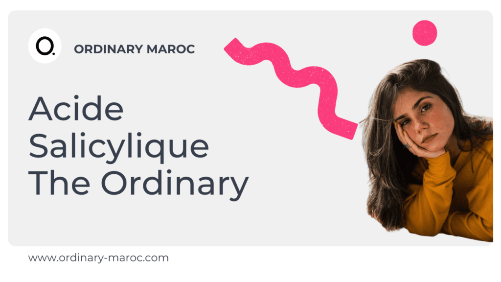 Acide Salicylique The Ordinary