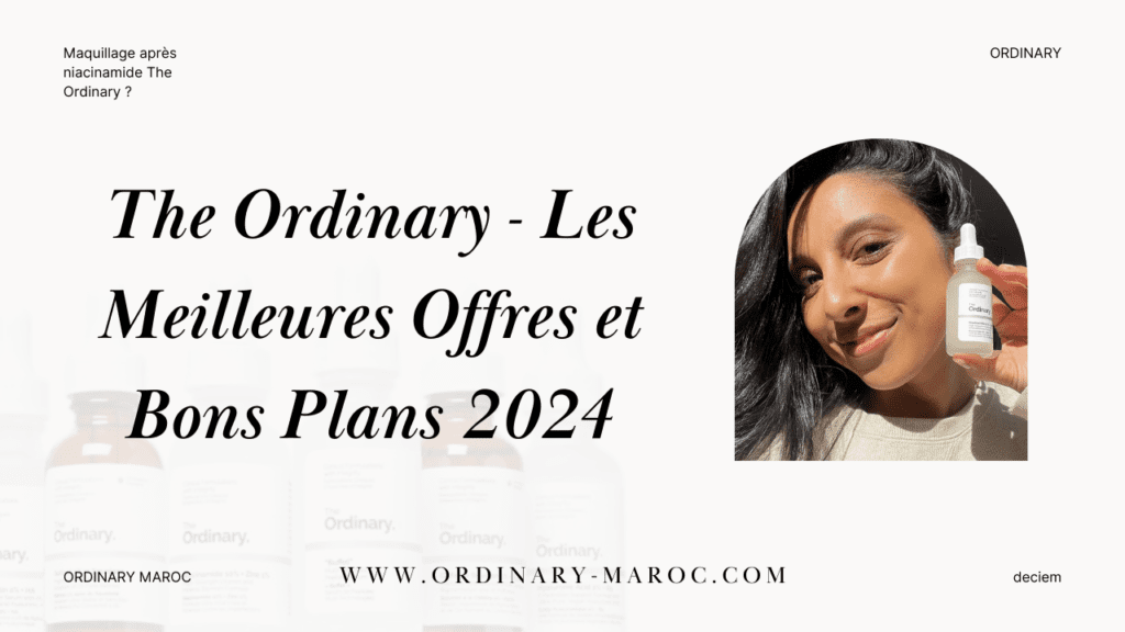 The Ordinary - Les Meilleures Offres et Bons Plans 2024