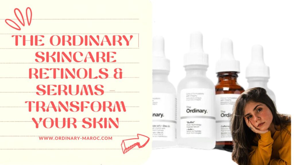 The Ordinary Skincare Retinols & Serums Authentique