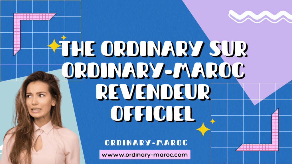 The Ordinary sur Ordinary-Maroc