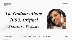 The Ordinary Maroc 100% Original Skincare Website